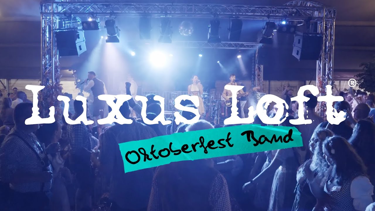 Luxus Loft die Oktoberfest Band YouTube