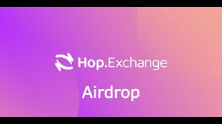 Hop.Exchange Airdrop