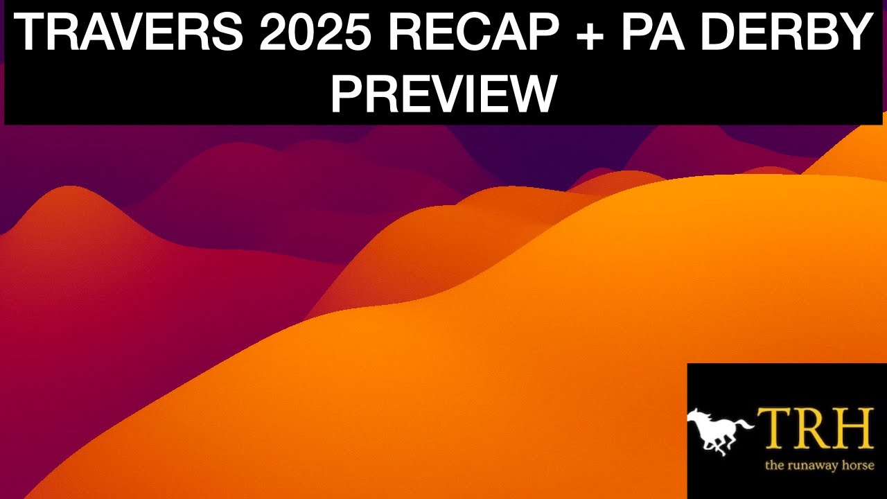 Travers 2025 Recap + PA Derby Preview: Sovereignty, Baeza, Big Truzz, Gosger, Goal Oriented, Mo Plex