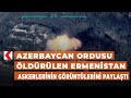Azerbaycan ordusu öldürülen Ermenistan askerlerinin görüntülerini paylaştı