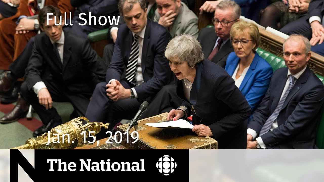 The National for January 15, 2019 — Brexit Uncertainty, Schellenberg Fallout, Gillette Controversy saudi arabia vs
