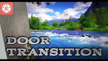 Door transition tutorial in kinemaster |  kinemaster tutorial