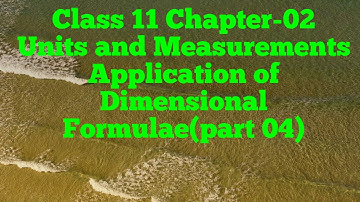 Class 11 Physics Chapter 2 Units and Measurement (part 4)