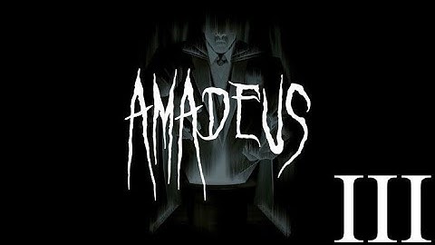 Amnesia Full-Conversion Mod: Amadeus Part 3