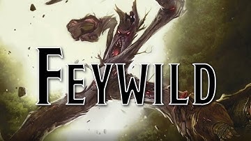Feywild - History and Exploration of the Plane of Faeries