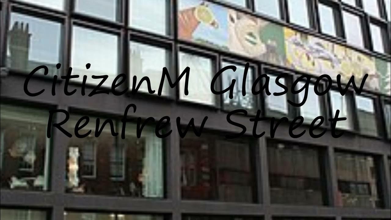 How to pronounce CitizenM Glasgow Renfrew Street in English? YouTube