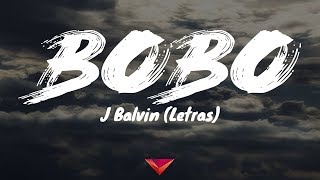 J Balvin - Bobo (Letras) Resimi