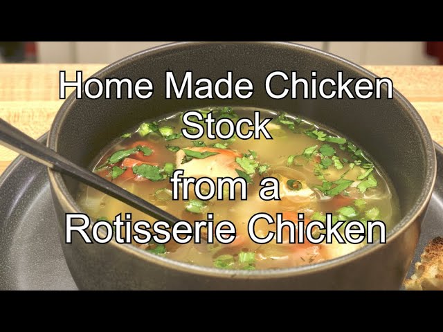 Rotisserie Chicken Broth: The Ultimate Guide to Homemade Stock