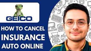 How to cancel GEICO auto insurance online - 2025 (Quick and Simple)