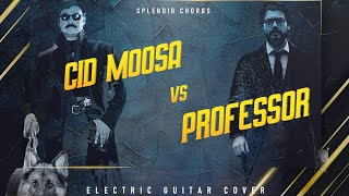 CID MOOSA vs PROFESSOR ELECTRIC GUITAR COVER BELLA CIAO MONEY HEIST SPLENDID CHORDS