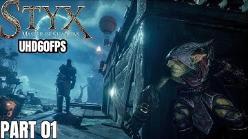 Styx: Master of Shadows  Gameplay Walkthrough PC Part 1 UHD 60FPS - No Commentary