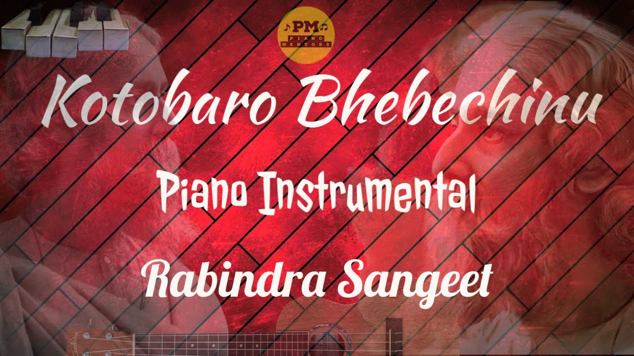 Kotobaro Bhebechinu  Rabindra Sangeet  Piano Cover