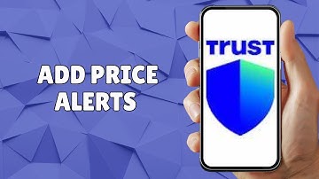 How to Add Price Alerts on Trust Wallet