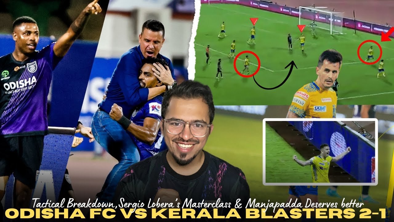 Odisha FC vs Kerala Blasters FC 2-1 Tactical Breakdown, Vibin mohanan & Roy🔥 & KBFC deserves better