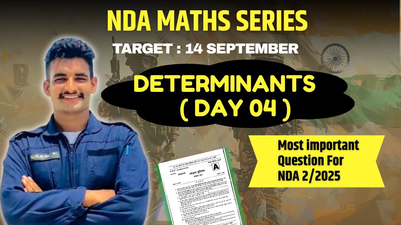 Determinants 04 Chapter | NDA 2 2025 Maths Preparation | Most Important ...