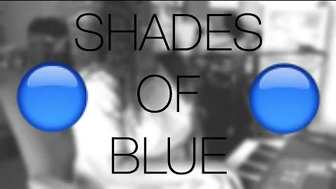 Shades of Blue (Original Song) | Hannah Joy