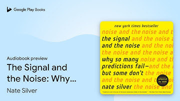The Signal and the Noise: Why So Many… by Nate Silver · Audiobook preview