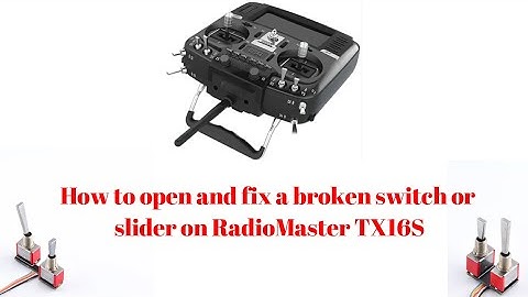 How to open and fix a broken switch or slider on the RadioMaster TX16S or Eachine TX16S