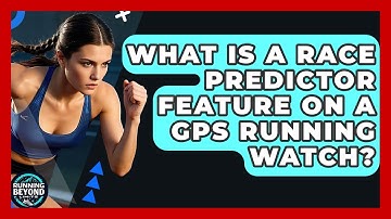 What Is A Race Predictor Feature On A GPS Running Watch? - Running Beyond Limits