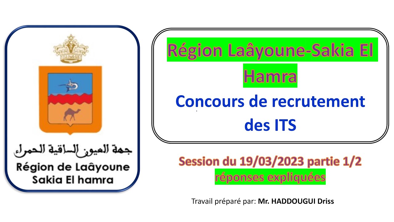 Région Laâyoune-Sakia El Hamra Concours de recrutement des ITS 2023 partie 1/2  réponses expliquées