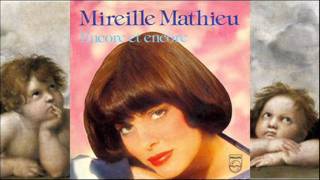 Miniatura de vídeo de "Encore et encore - Mireille Mathieu"