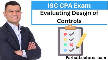 SOC Engagement Evaluating Design of Controls. Information Systems and Controls ISC CPA Exam