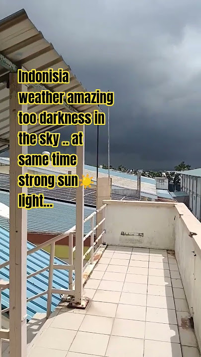 #otipep  kamangha maanghang weather sa indonisia napakatindi ng sikat ng .. pero napakalaki ng dilim