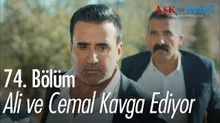 Ali ve Cemal kavga ediyor - Aşk ve Mavi 74.  Resimi