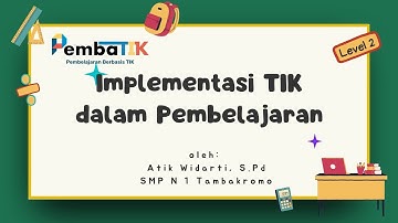 Tugas Akhir PembaTIK 2024 Level 2 : Implementasi TIK dalam Pembelajaran