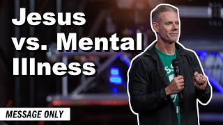 How To Fight Mental Illness With Jesus? | Pastor Matt Brown | Sandals Church Sermon