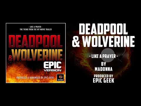 Deadpool x Wolverine Trailer - Like A Prayer | Epic Version By Madonna