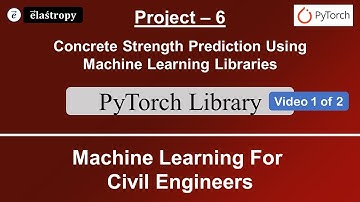 Concrete Compressive Strength Prediction Using PyTorch Machine Learning Library || Video 1 of 2