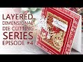 Layered Dimensional Die Cutting with Spellbinders. Episode #4 – Christmas Bicycle Card