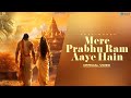 Mere Prabhu Ram Aaye Hain (Official Video) | Deep Money | New Hindi Devotional Song 2024