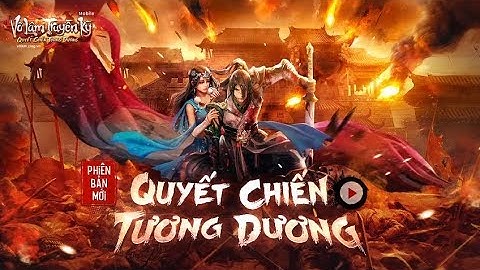 Cập nhật phiên bản QUYẾT CHIẾN TƯƠNG DƯƠNG - Nâng cấp trang bị HOÀNG KIM - VLTK Mobile