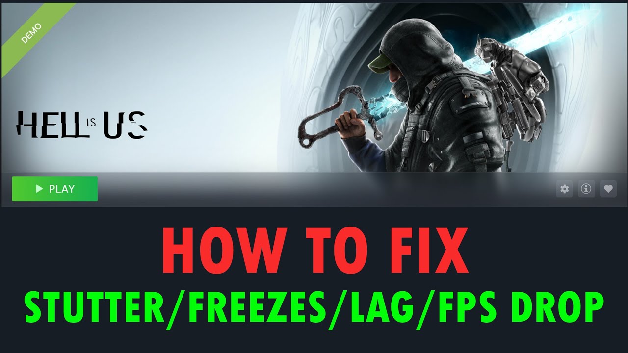Fix Hell is Us Demo Stuttering, Freezing, Lagging or FPS Drop On PC ...