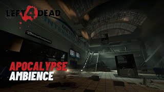 Apocalypse Ambience | Left 4 Dead