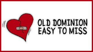 Old Dominion - Easy To Miss (Lyric Video)