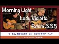 [ Morning Light ] [ Lady Violetta ] [Room335 ]