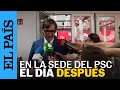 Elecciones catalanas  el da despus en la sede del psc  el pas