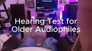 Hearing Loss Test for older Audiophiles