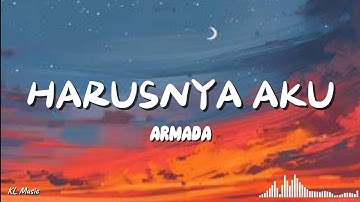Armada - Harusnya Aku (Lyrics) #lirik