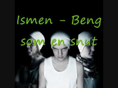 Ismen - Beng som en snut (with lyrics)