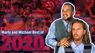 Best of Marty and Michael 2020!