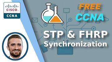 Free CCNA | STP & FHRP Synchronization | Day 52 Lab | CCNA 200-301 Complete Course
