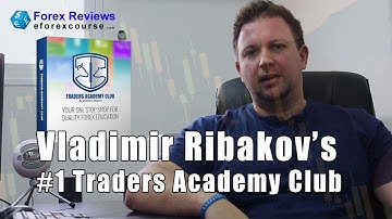 1 Vladimir Ribakov With Traders Academy Club For Struggling Forex Traders