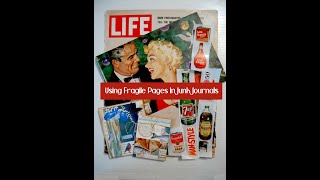 Junk Journaling - How to Use Fragile Old Papers