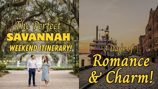 The Perfect Savannah Weekend Itinerary: 3 Days of Romance & Charm!