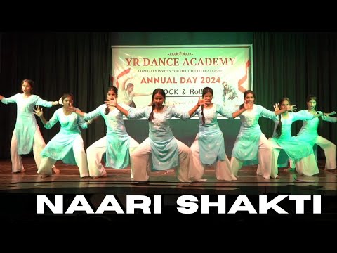 Naari Shakti Dance  Womens Day Special  Women Empowerment   YR Dance Academy Annual Day 2024