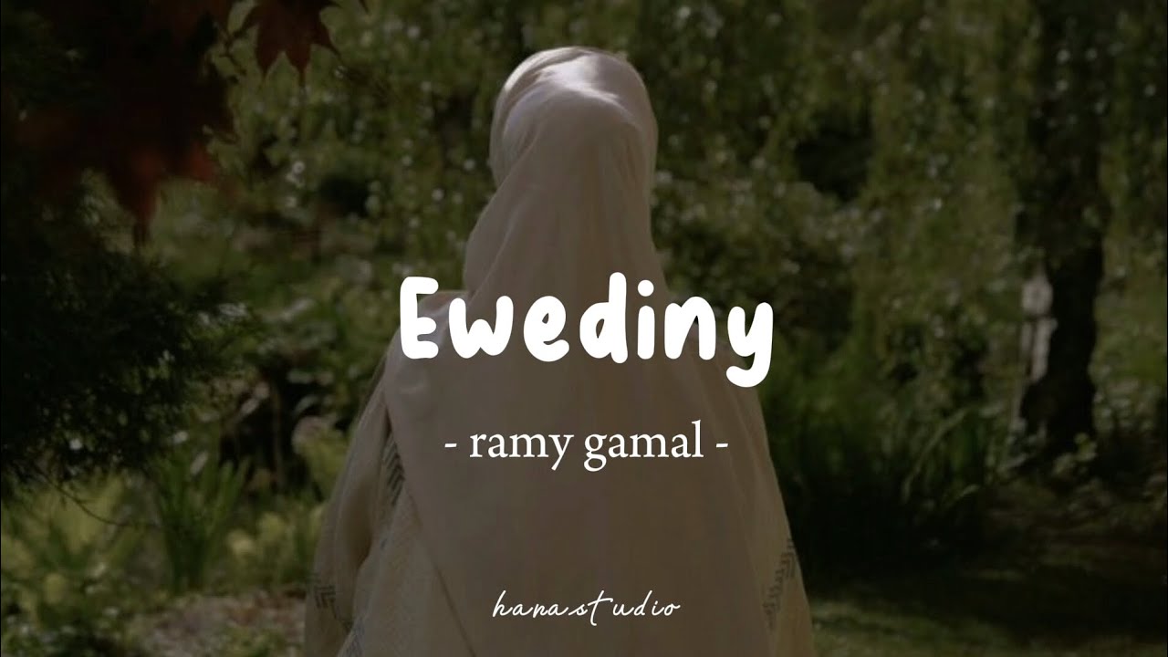 Ewediny - Ramy Gamal | Lyrics Arabic + Latin + Terjemahan | إوعديني - رامي جمال Ewediny - Ramy Gamal | Lyrics Arabic + Latin + Terjemahan | إوعديني - رامي جمال